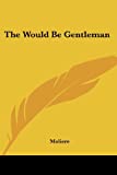 Image of The Would-Be Gentleman